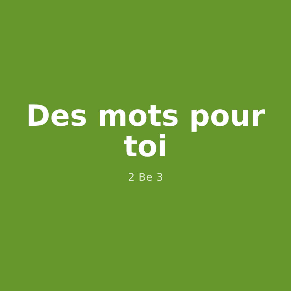 Des mots pour toi